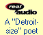 real audio: A "Detroit-size" poet