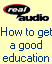 real audio: How to get a good education